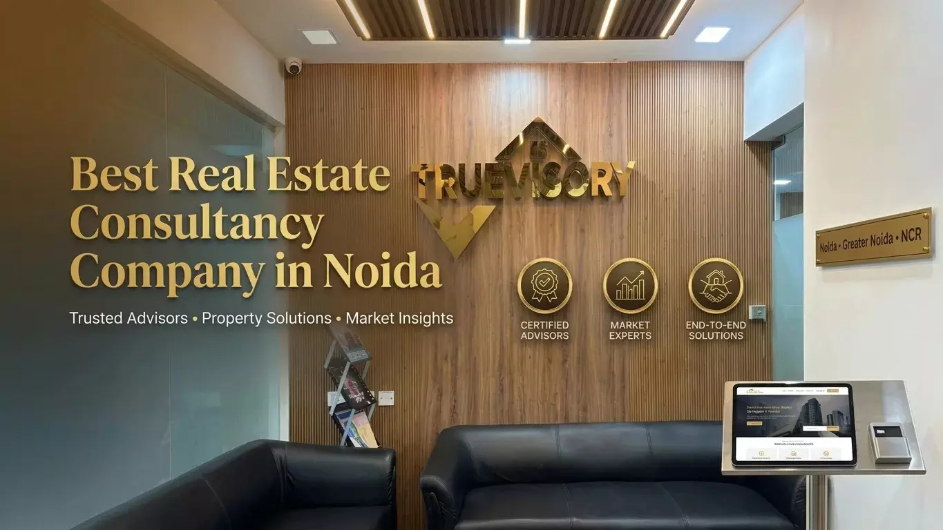 Best Real Estate Consultancy in Noida | Truevisory Realty