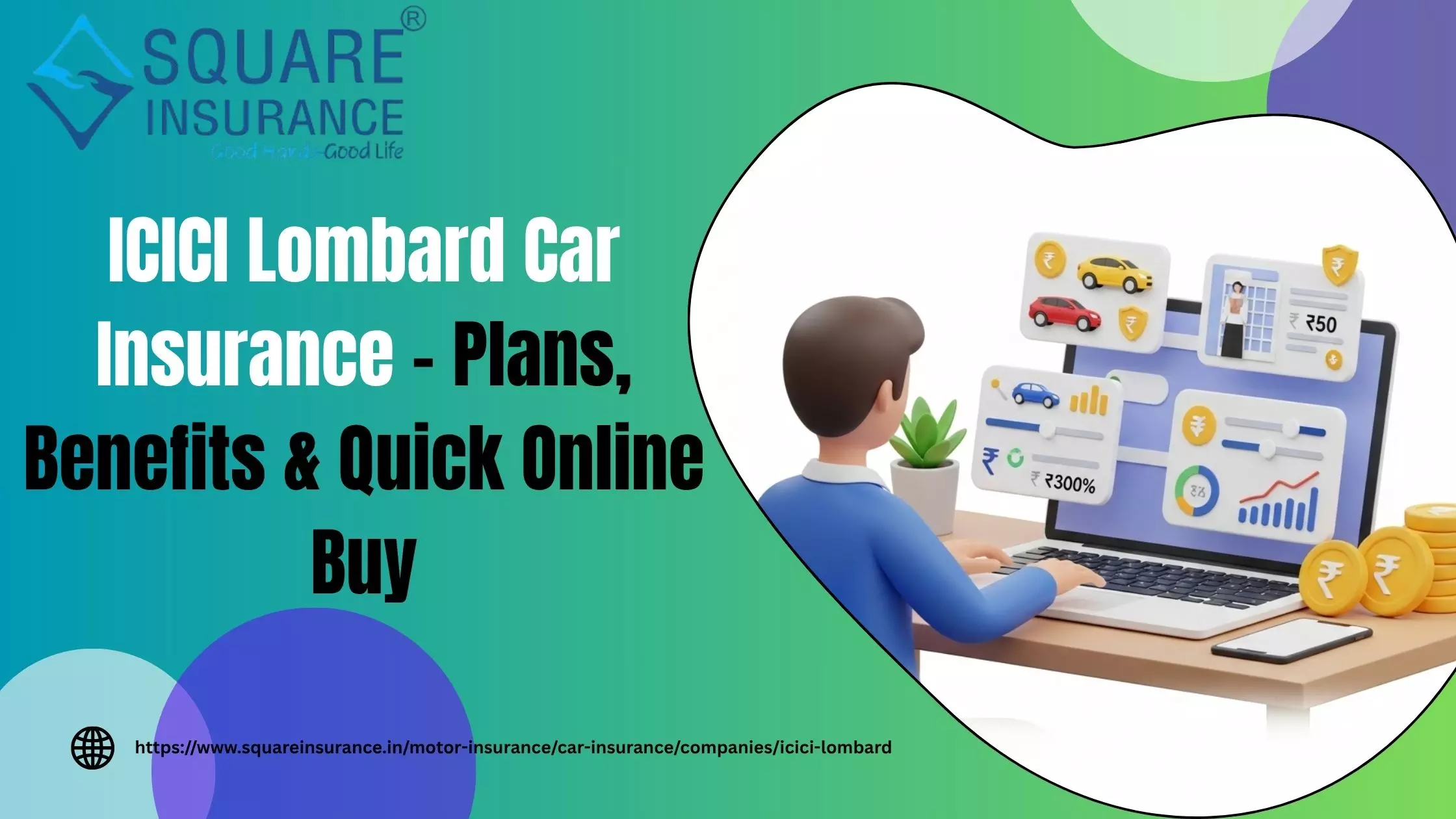 ICICI Lombard Car Insurance – Plans, Benefits & Quick Online Buy
