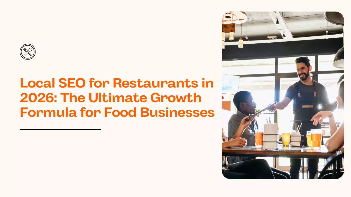 Local SEO for Restaurants in 2026: The Ultimate Growth Formula for Food Businesses