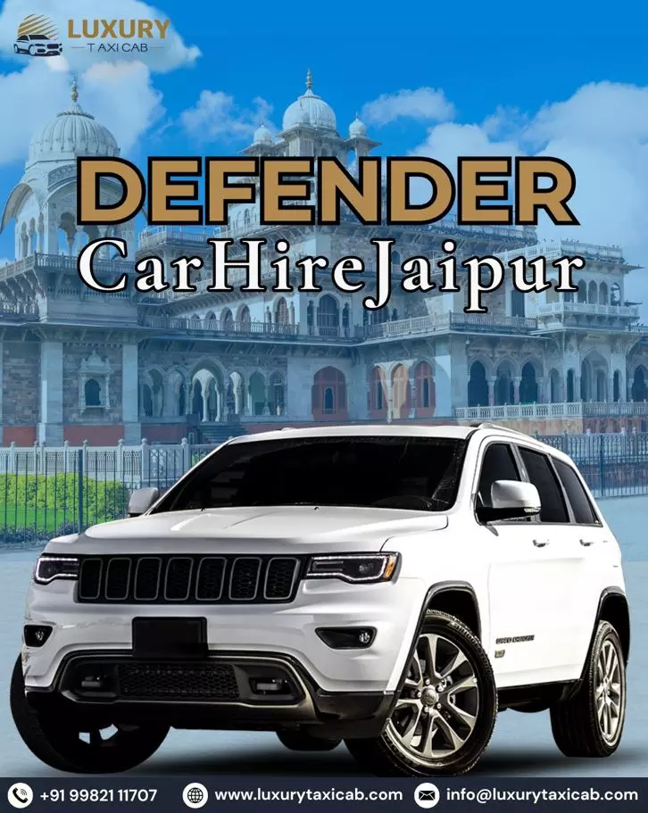 Defender Car Hire Jaipur – A Complete Guide to Luxury SUV Travel