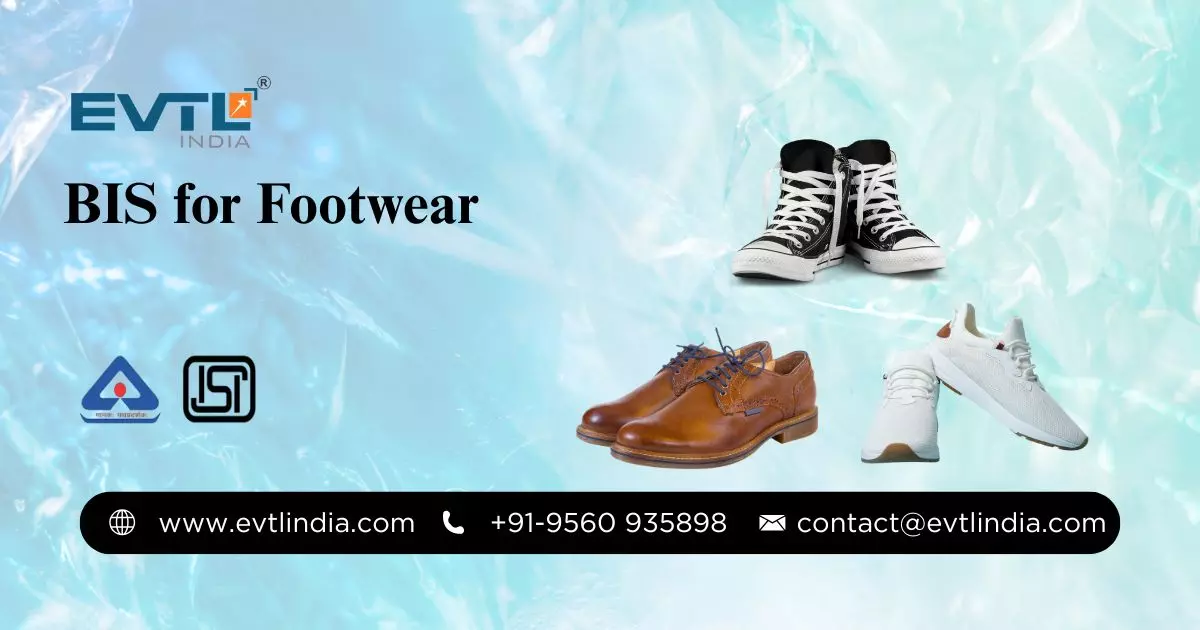 BIS Certification for Footwear: The Unseen Backbone of Shoe Quality in India