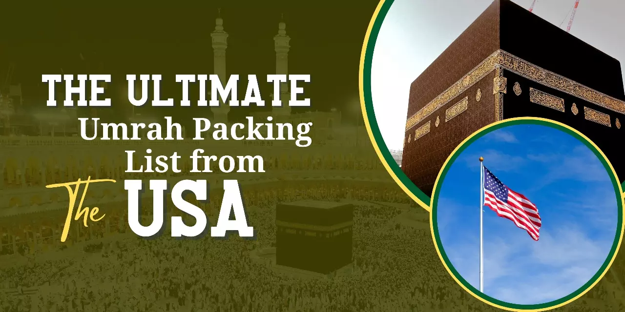 The Ultimate Umrah Packing List from the US