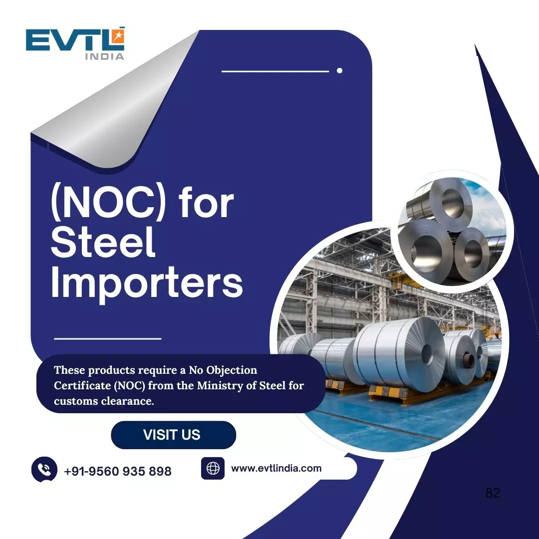 EVTL India: Expertly Clearing Your Steel Imports with NOC Precision