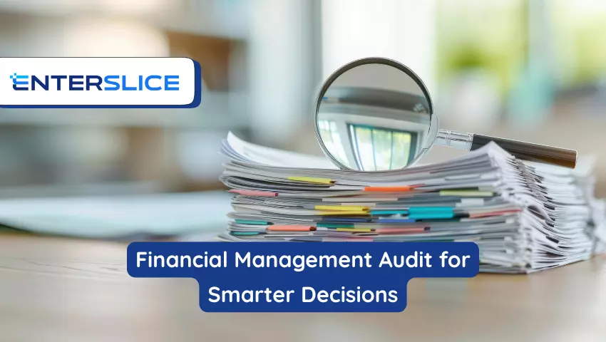 Financial Management Audit for Smarter Decisions