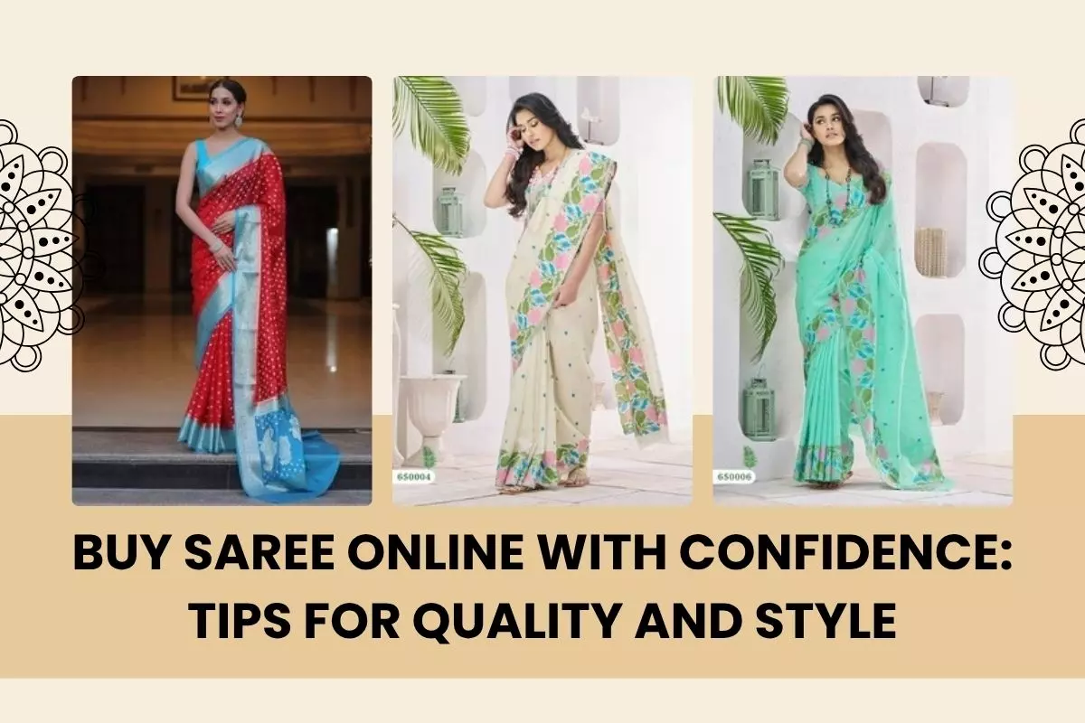 Buy Saree Online with Confidence: Tips for Quality and Style