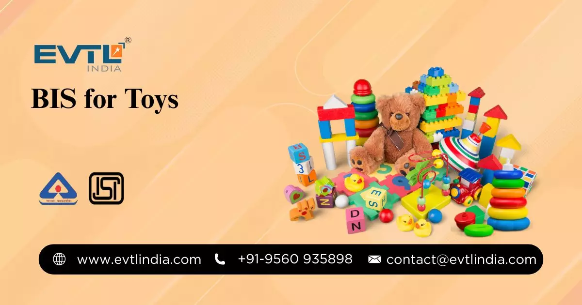 BIS Certification for Toys in India – A New Era of Toy Safety & Compliance
