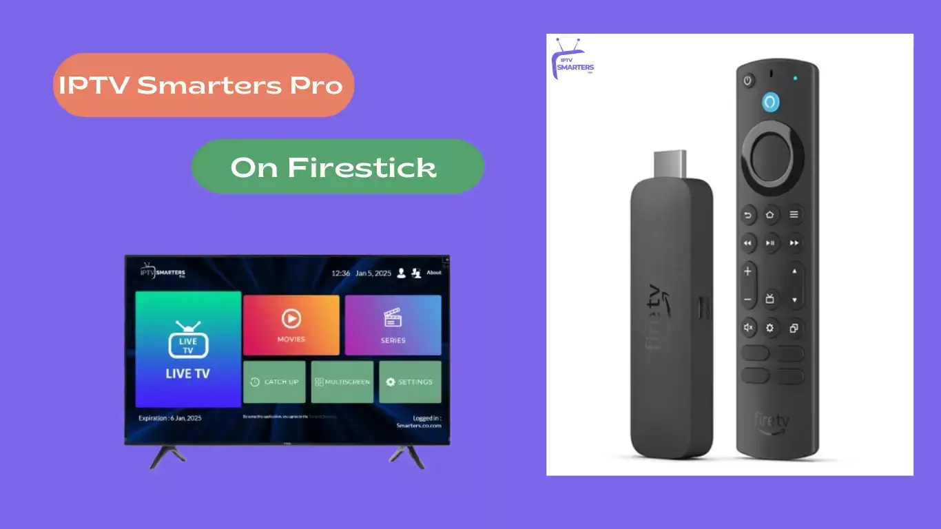 Firestick IPTV: 10 Powerful Ways to Upgrade Your Streaming Experience