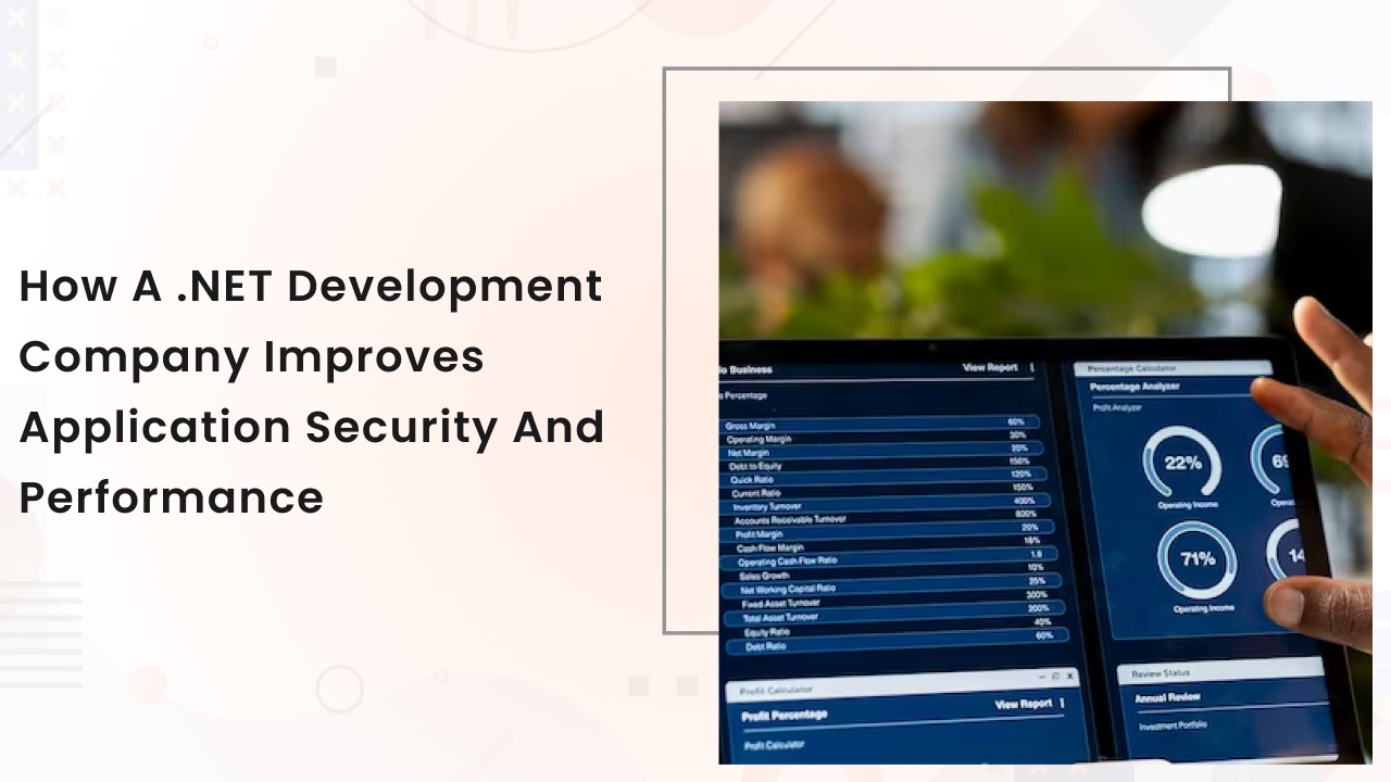 How a .NET Development Company Improves Application Security and ...