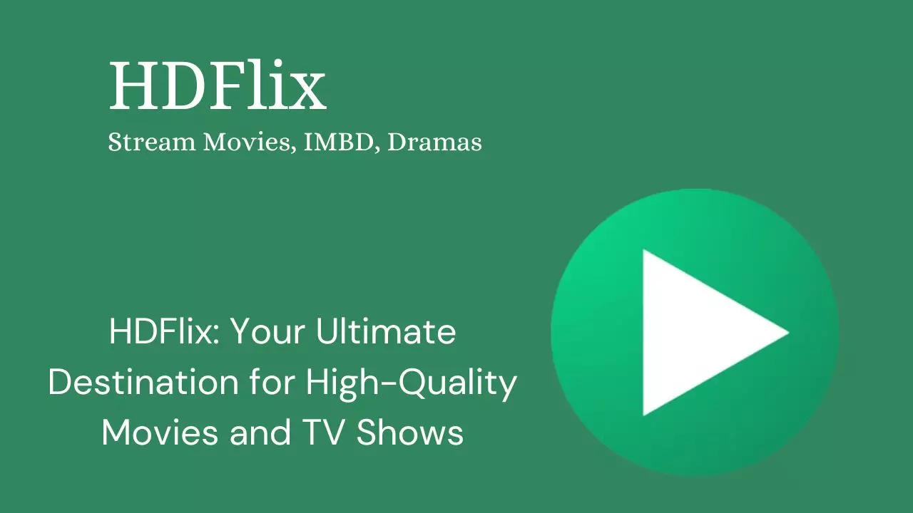 HDFlix: Your World of Movies Awaits!