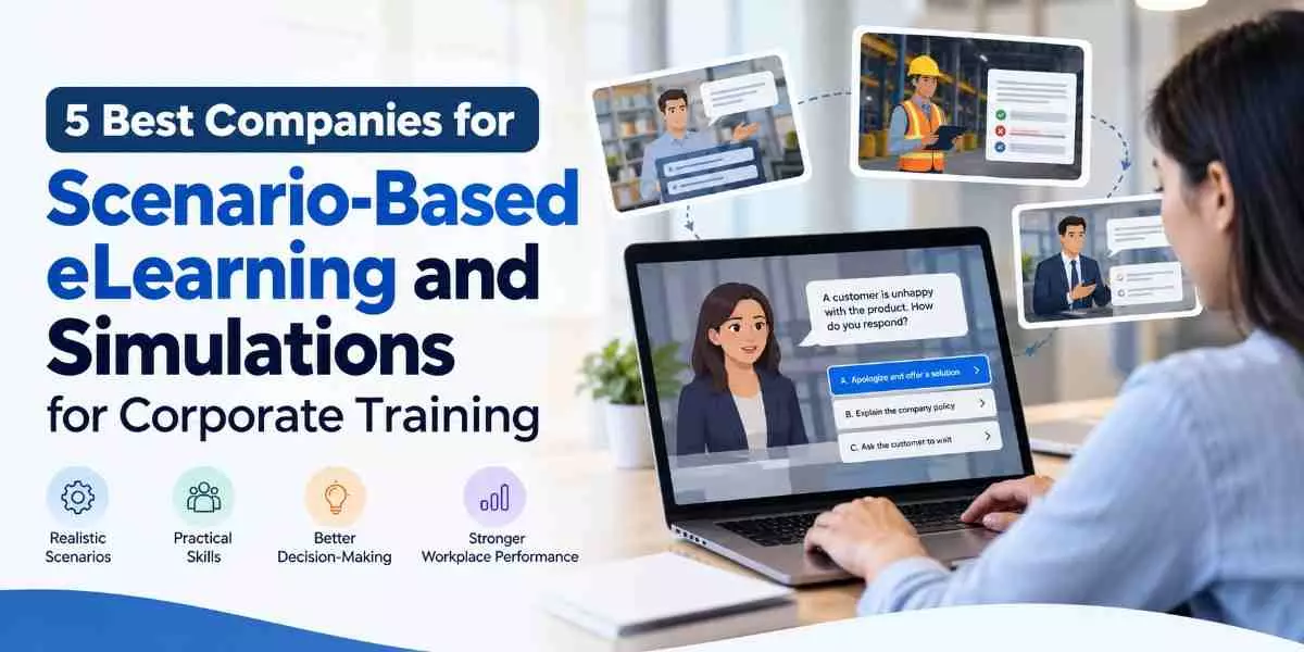 5 Best Companies for Scenario-Based eLearning and Simulations for Corporate Training