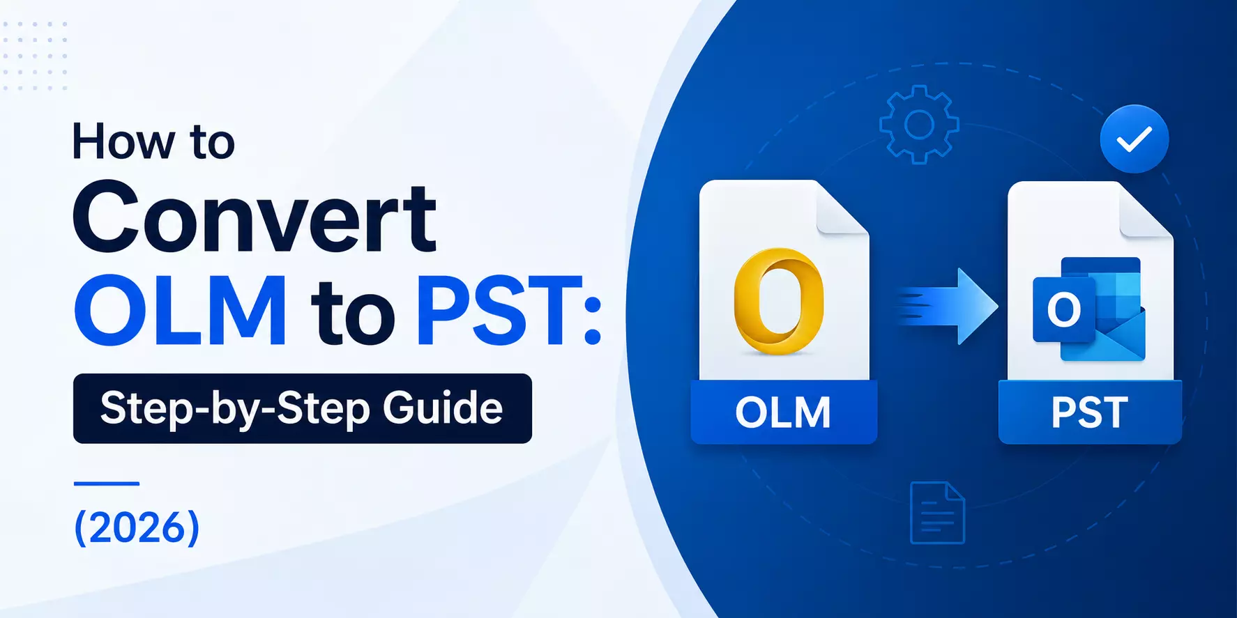 How to Convert OLM to PST: Step-by-Step Guide (2026)