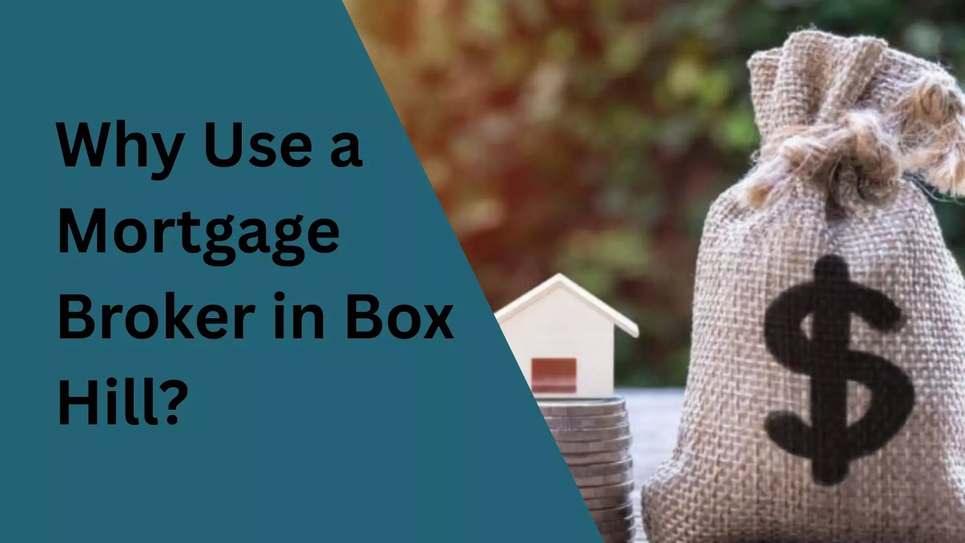 Why Use a Mortgage Broker in Box Hill?