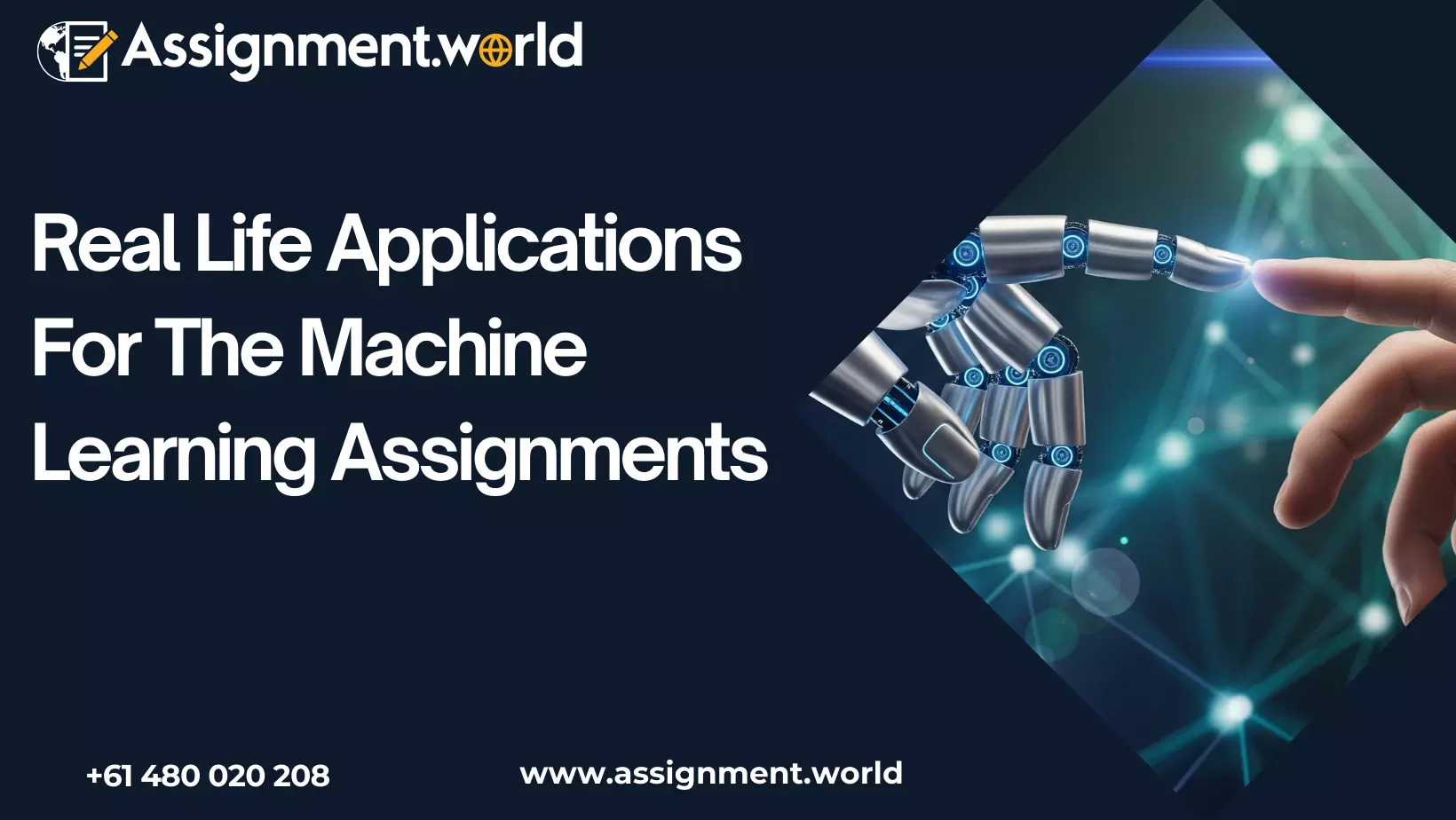 Real Life Applications For The Machine Learning Assignments