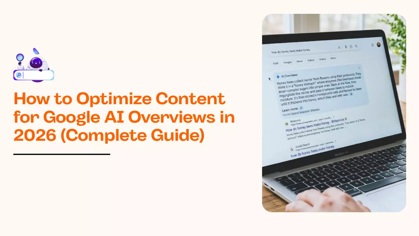 How to Optimize Content for Google AI Overviews in 2026 (Complete Guide)