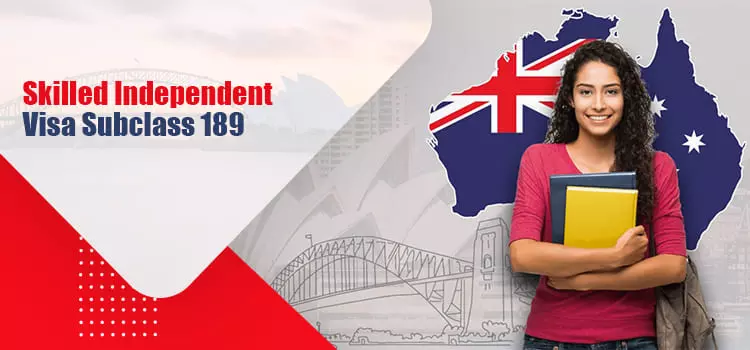 Skilled Independent Visa Subclass 189 – Complete Australia PR Guide for Skilled Migrants