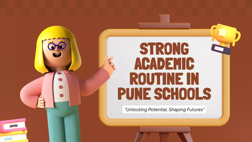 Strong Academic Routine in Pune Schools