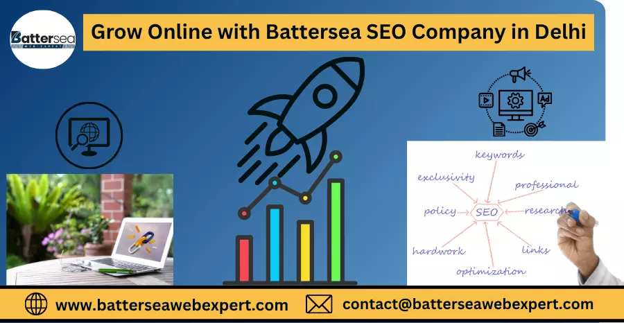 Grow Online with Battersea SEO Company in Delhi