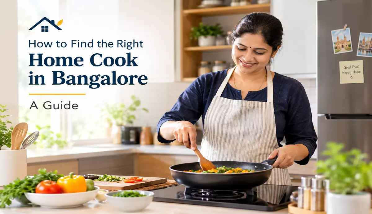 How to Hire a Cook for Home in Bangalore: A Complete Guide