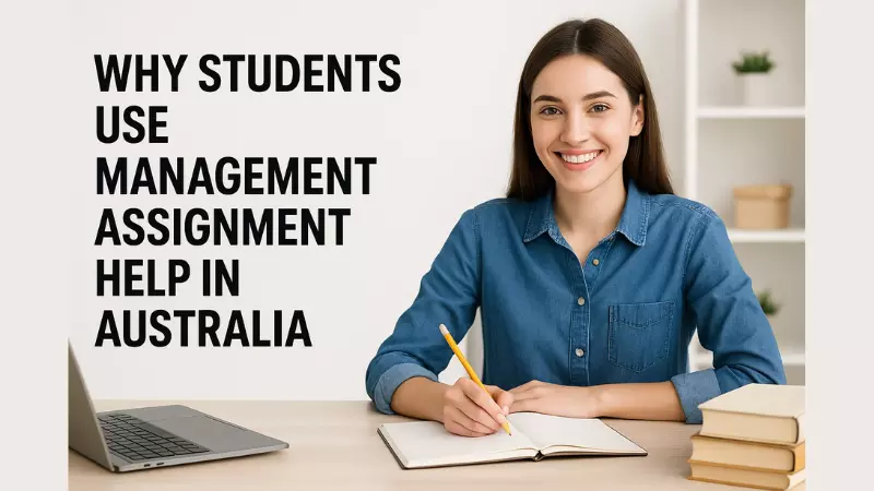 Why Students Use Management Assignment Help in Australia