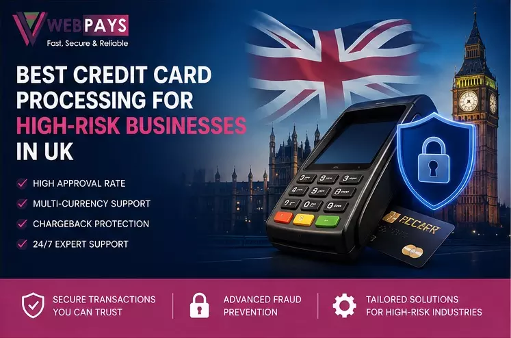 UK High-Risk Credit Card Processing Solutions | WebPays