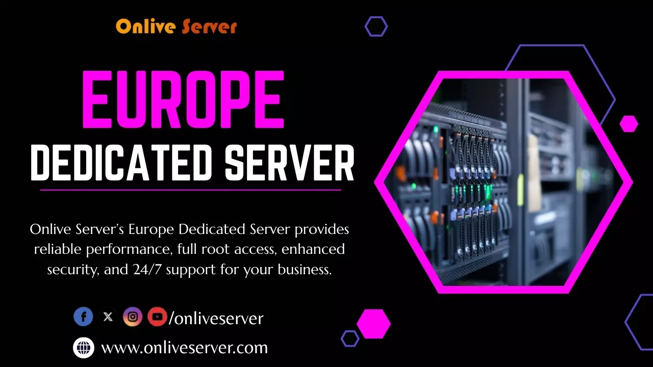 Europe Dedicated Server – Full Control, Security, and Performance for Developers