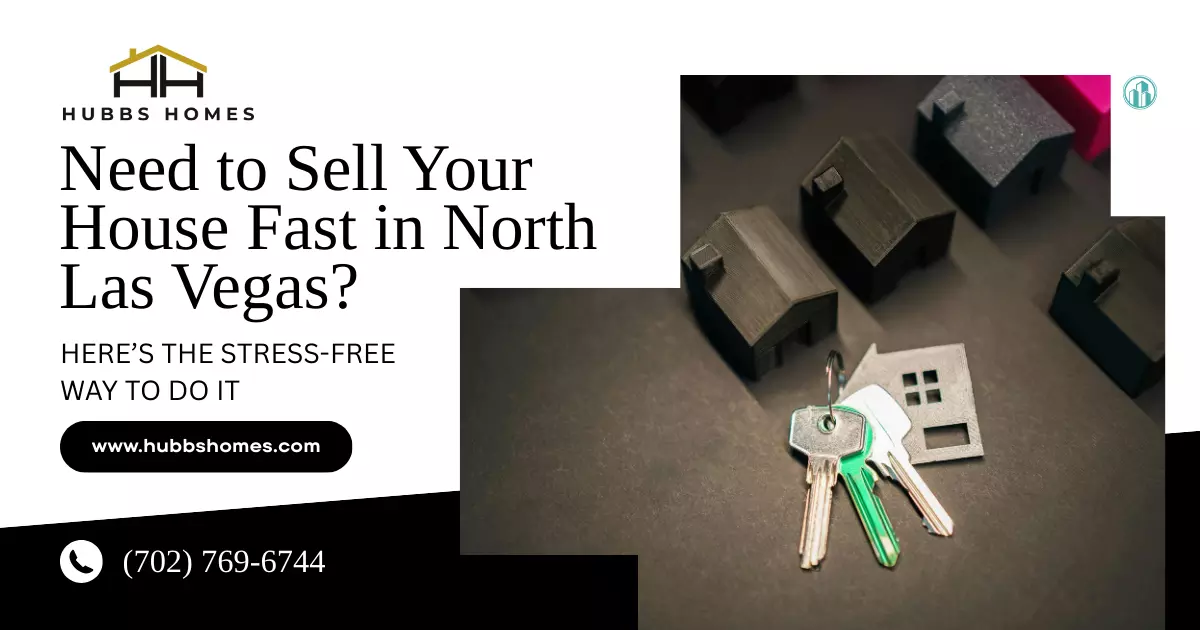 Need to Sell Your House Fast in North Las Vegas? Here’s the Stress-Free Way to Do It