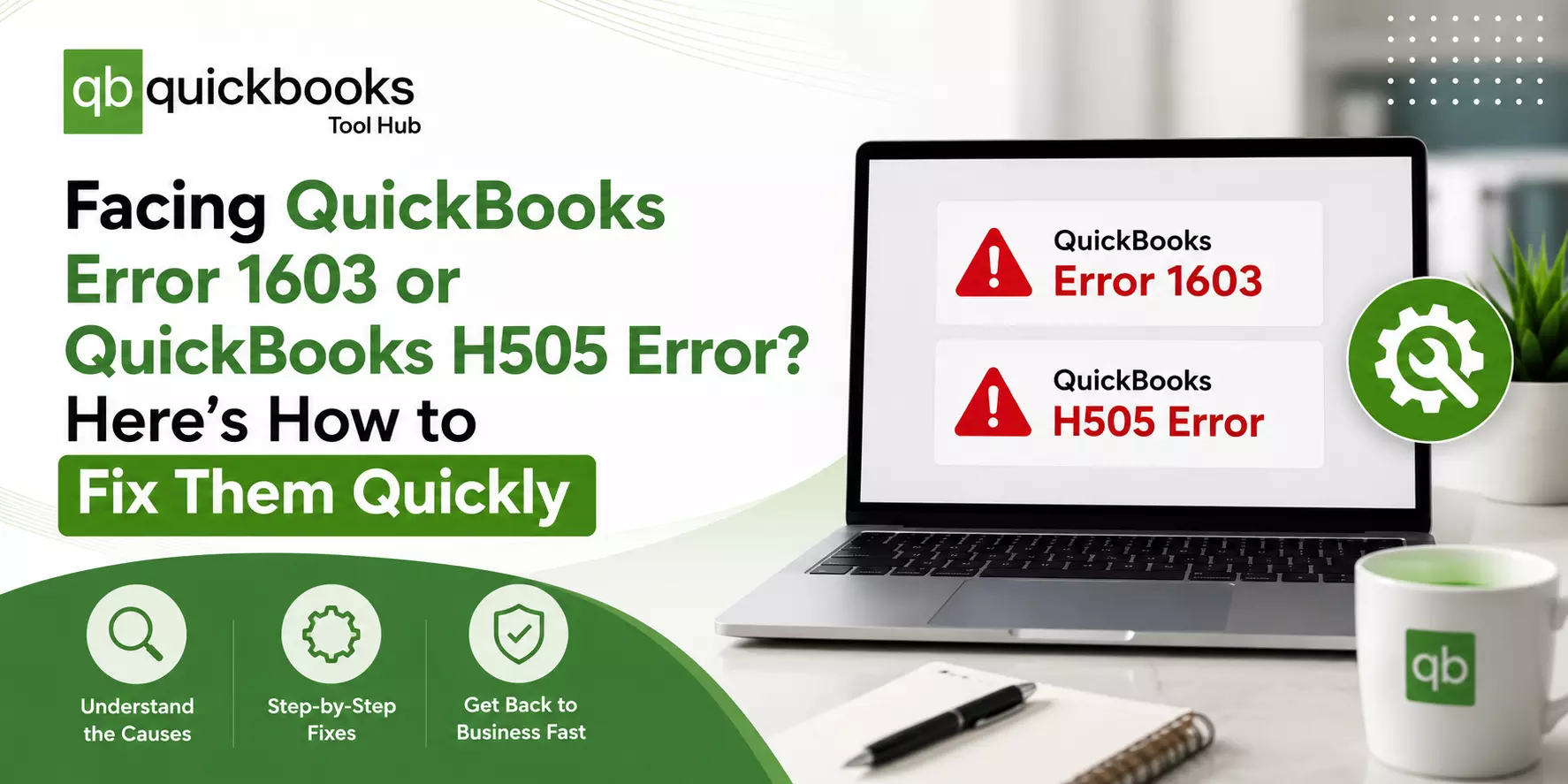 Facing QuickBooks Error 1603 or QuickBooks H505 Error? Here's How to Fix Them Quickly