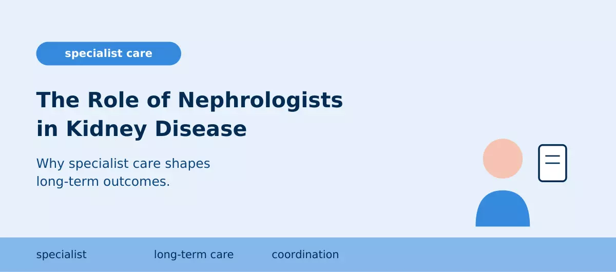 The Role of Nephrologists in Managing Kidney Disease