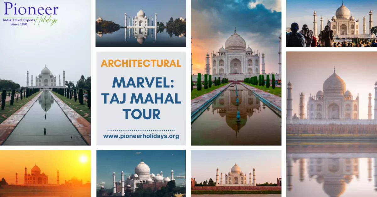Architectural Marvel: Taj Mahal Tour