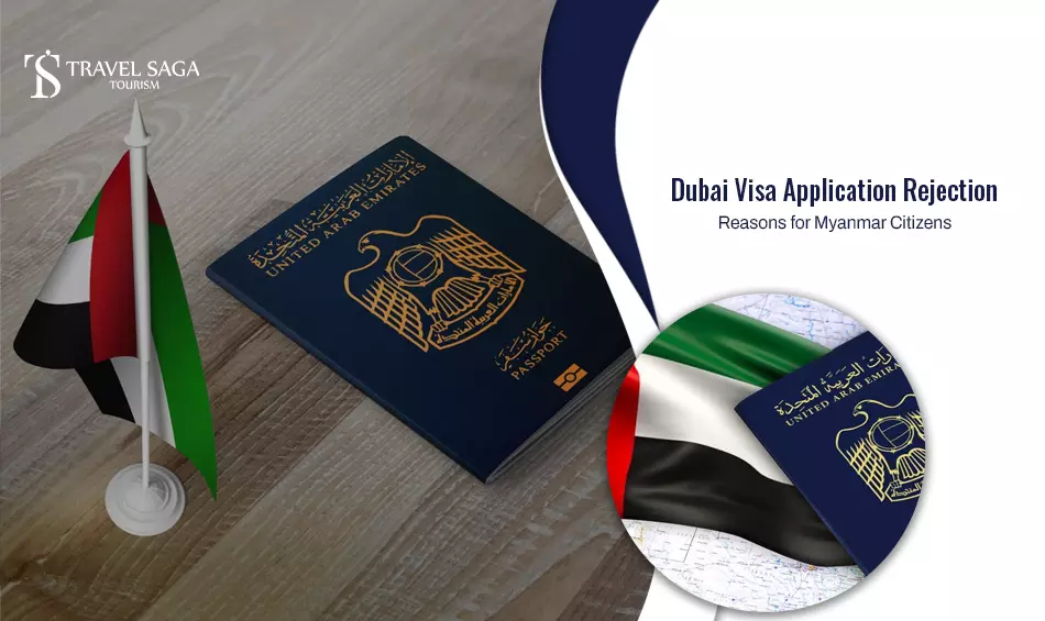 Dubai Visa Application Rejection Reasons For Myanmar Citizens