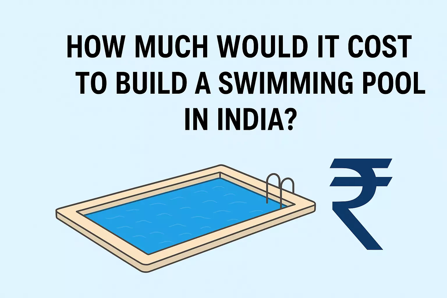 How Much Would It Cost to Build a Swimming Pool in India?