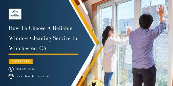 How To Choose A Reliable Window Cleaning Service In Winchester, CA