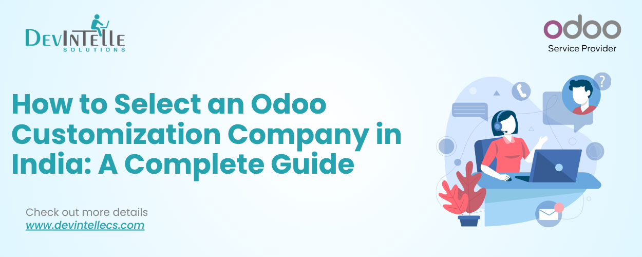 How to Select an Odoo Customization Company in India: A Complete Guide
