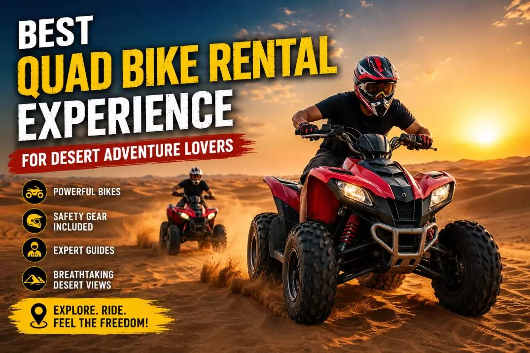 Best Quad Bike Rental Experience for Desert Adventure Lovers