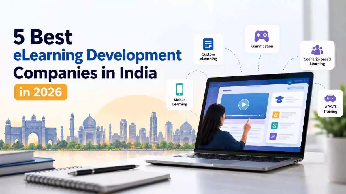 5 Best eLearning Development Companies in India in 2026