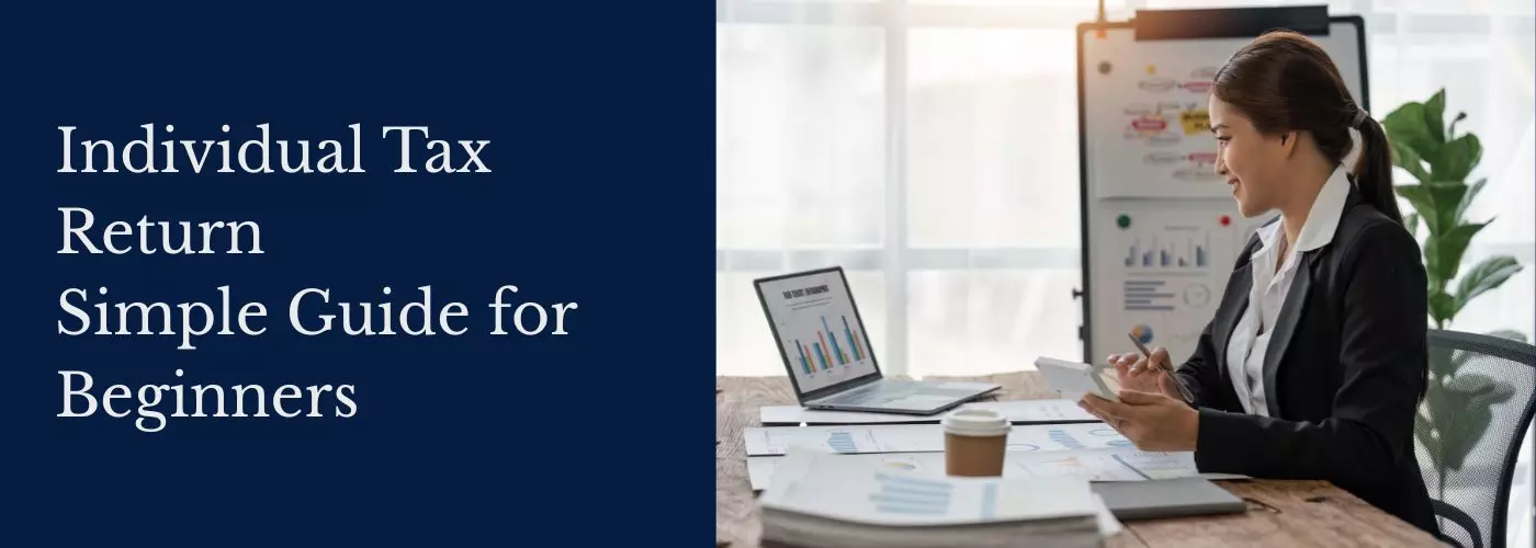 What Is an Individual Tax Return? A Simple Guide for Beginners