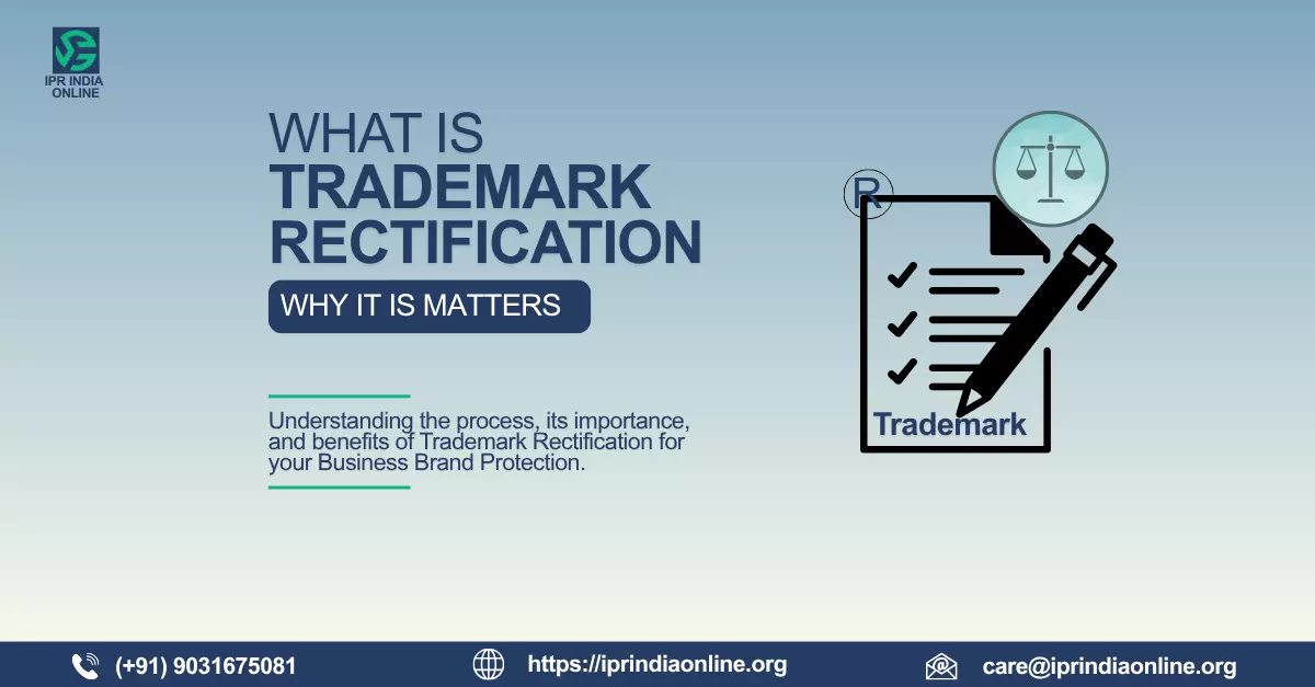 What is Trademark Rectification and Why It Matters?