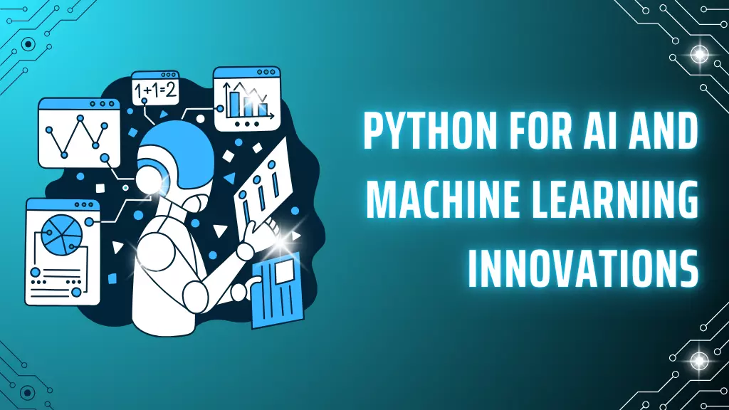 Python For AI and Machine Learning Innovations