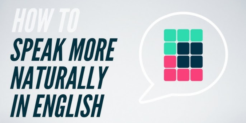 How to Sound More Natural in English Conversations?