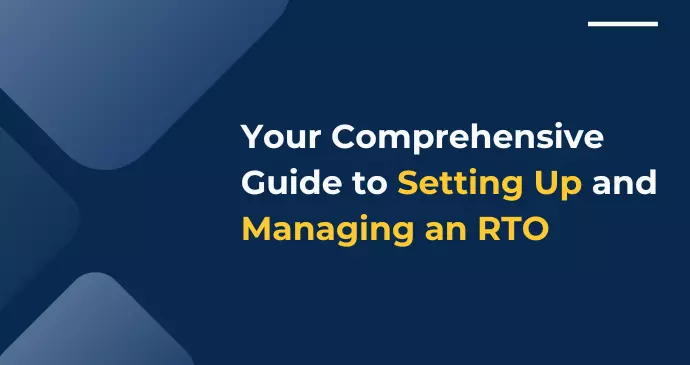 Your Comprehensive Guide to Setting Up and Managing an RTO