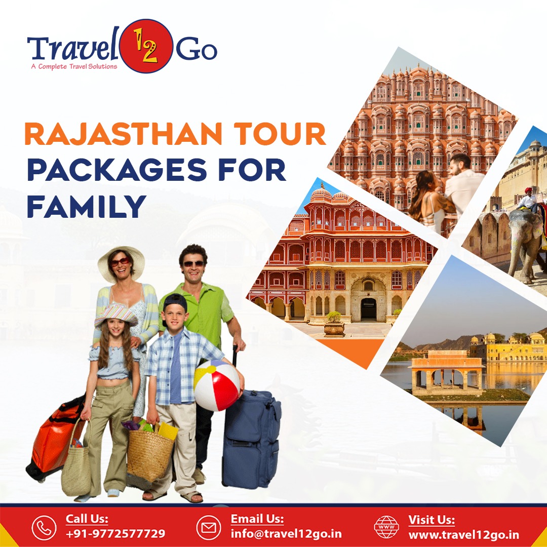Explore Rajasthan Tour Packages with Travel12go: A Perfect Family Getaway