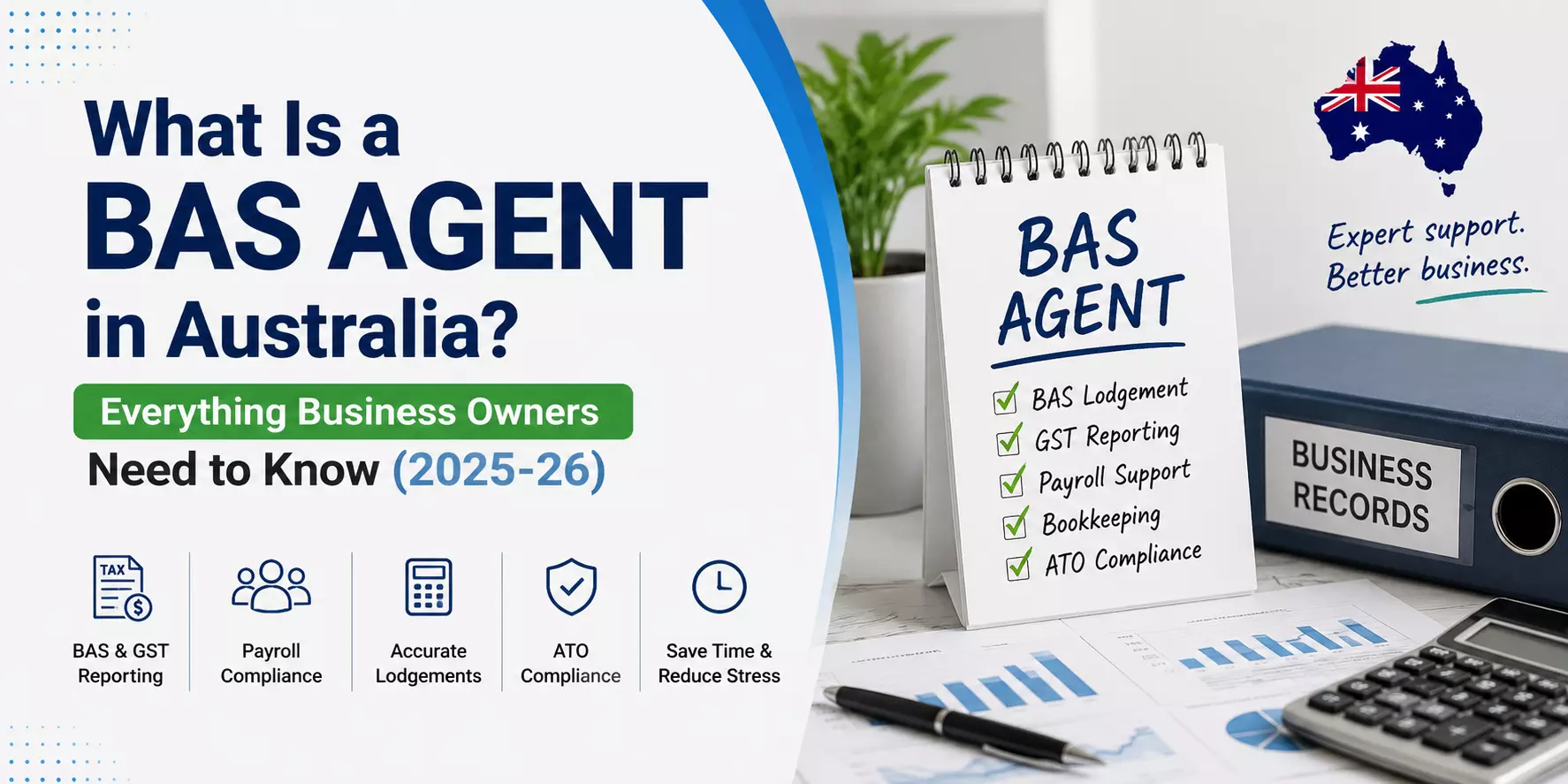 What Is a BAS Agent in Australia? Everything Business Owners Need to Know (2025-26)