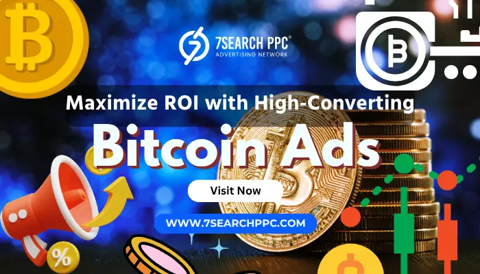 High-Converting Bitcoin Ads Strategies to Boost ROI & Performance