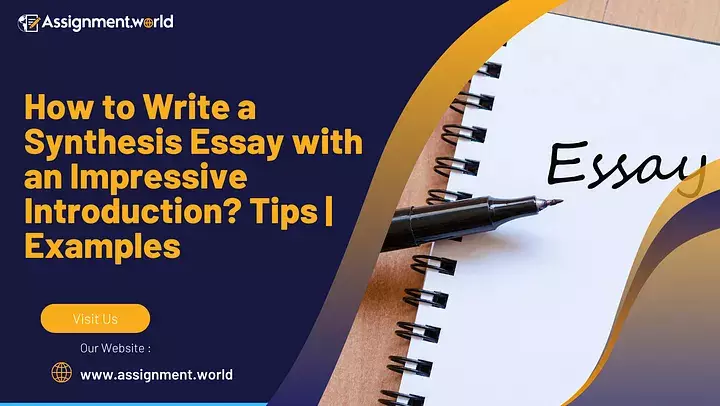 How to Write a Synthesis Essay with an Impressive Introduction? Tips | Examples