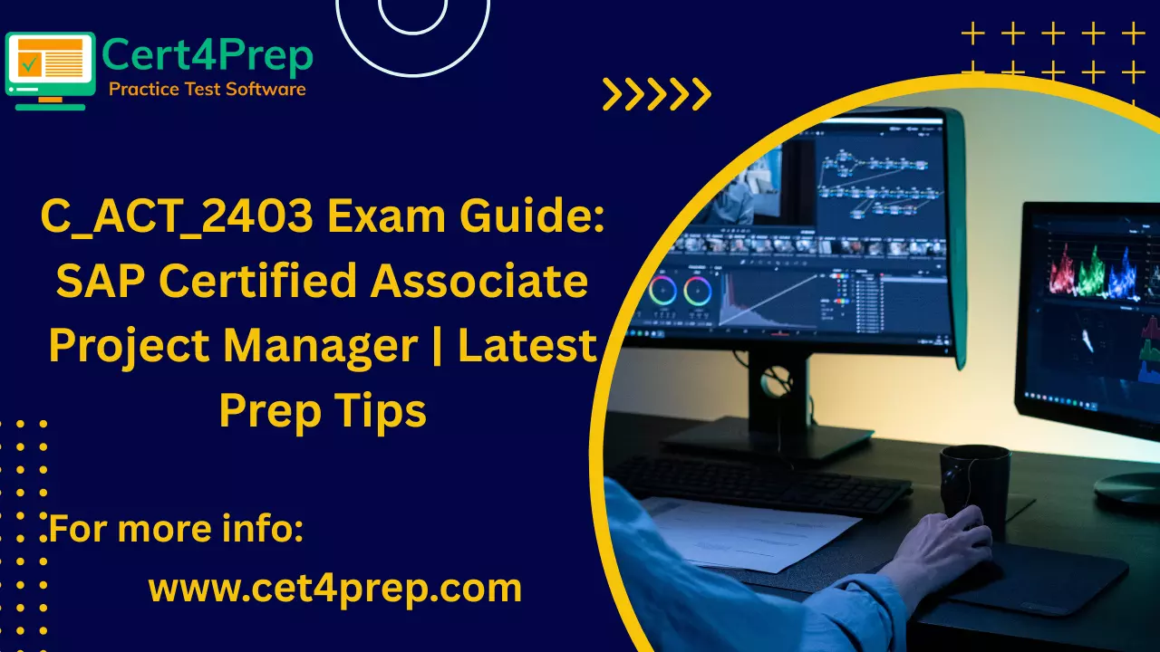C_ACT_2403 Exam Guide: SAP Certified Associate Project Manager | Latest Prep Tips