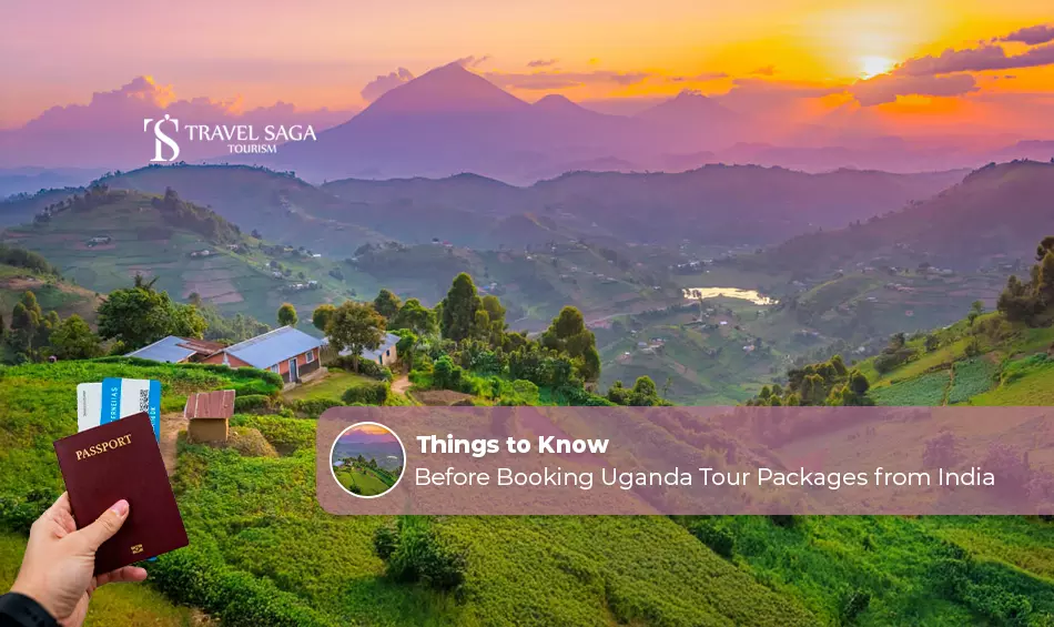 Things to Know Before Booking Uganda Tour Packages from India