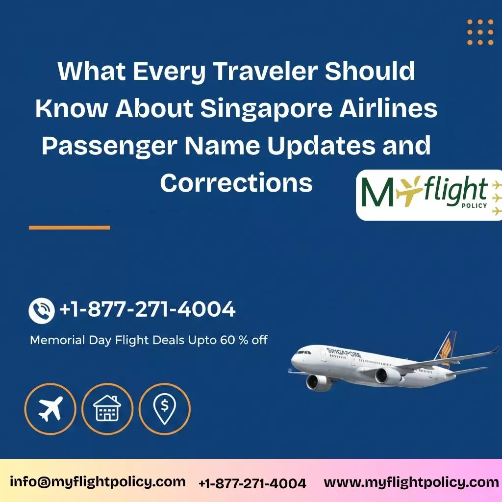 What Every Traveler Should Know About Singapore Airlines Passenger Name Updates and Corrections
