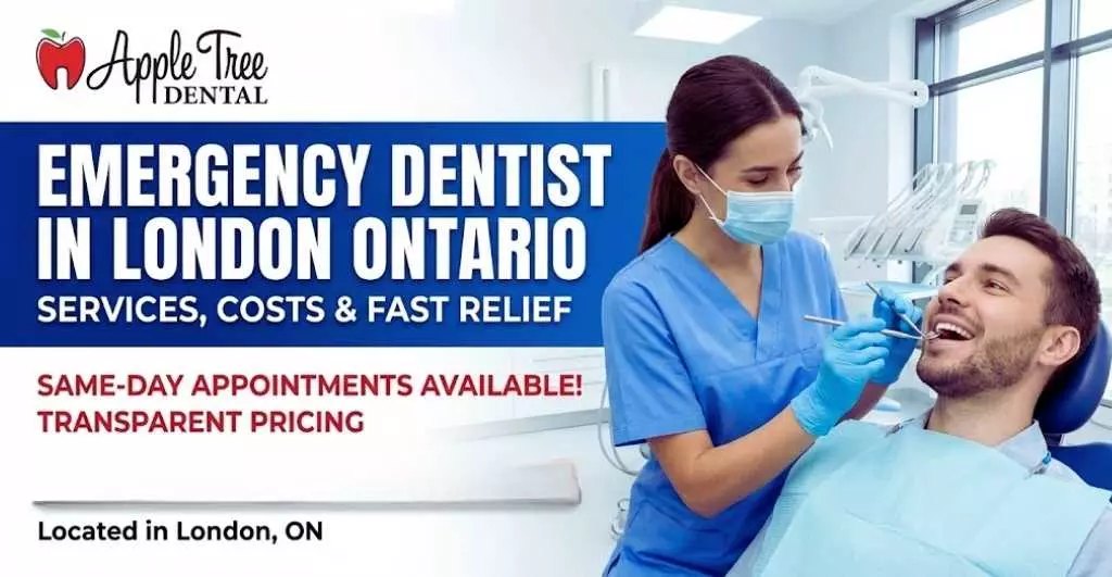 Emergency Dentist in London Ontario: Services, Costs & Fast Relief