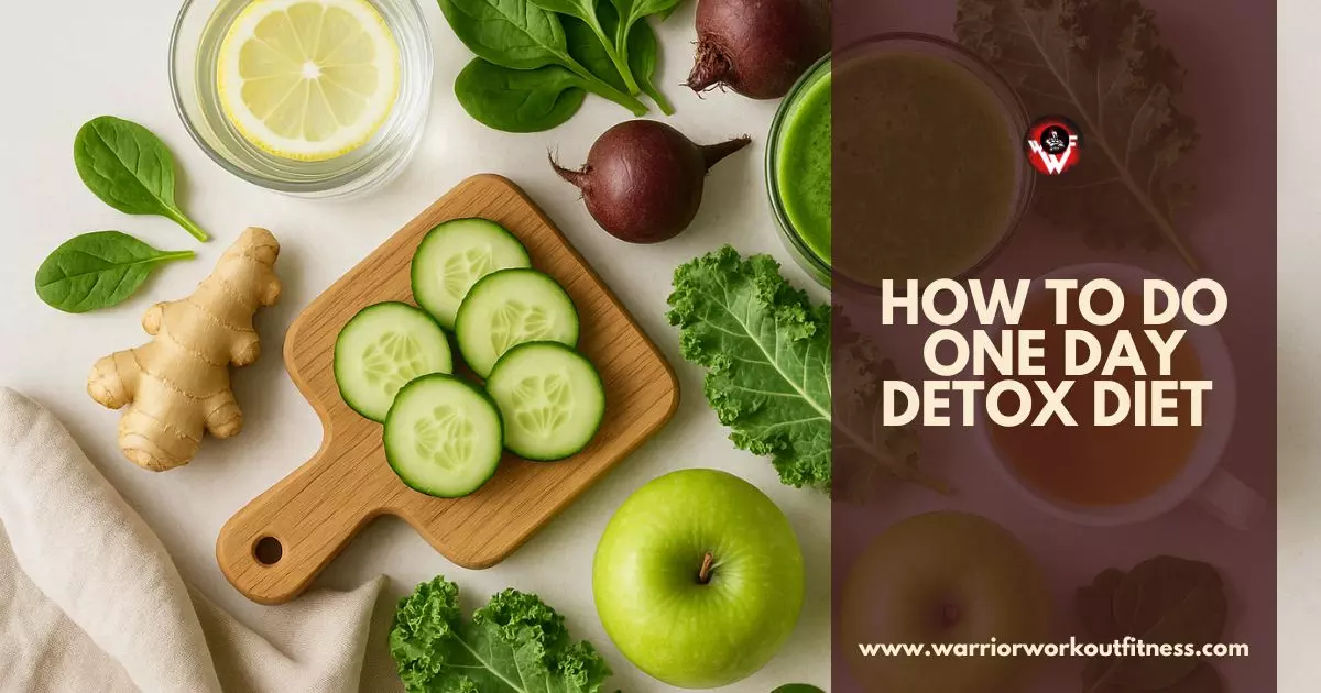 How to Do One Day Detox Diet: A Complete Guide