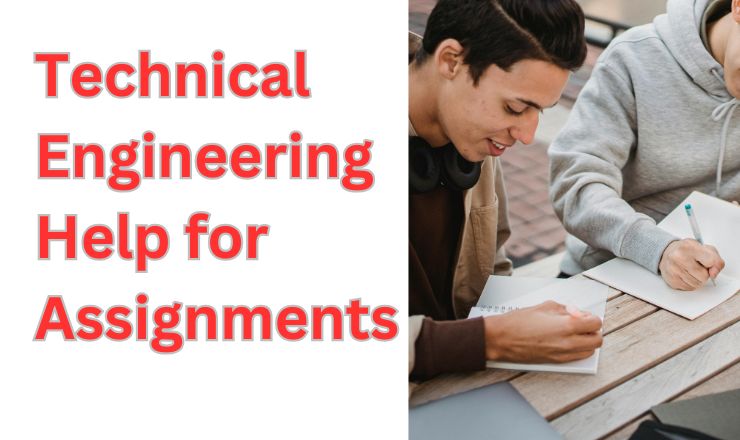 Technical Engineering Help for Assignments